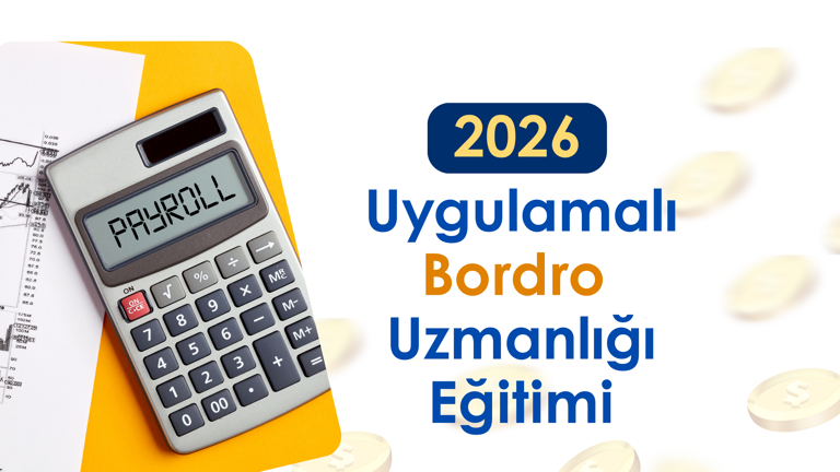 2026 Uygulamalı Bordro Uzmanlığı Eğitimi