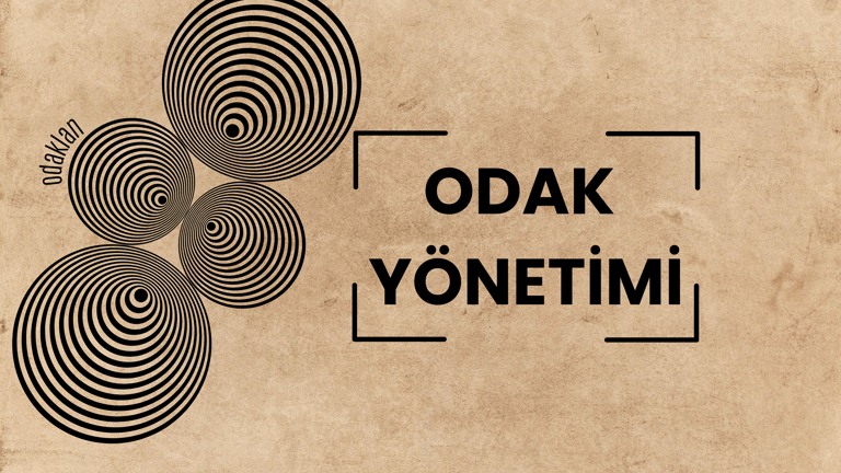 Odak Yönetimi