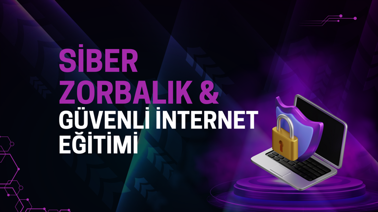 Siber Zorbalık ve Güvenli İnternet Eğitimi