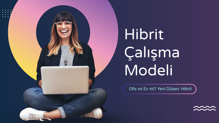 Hibrit Çalışma Modeli