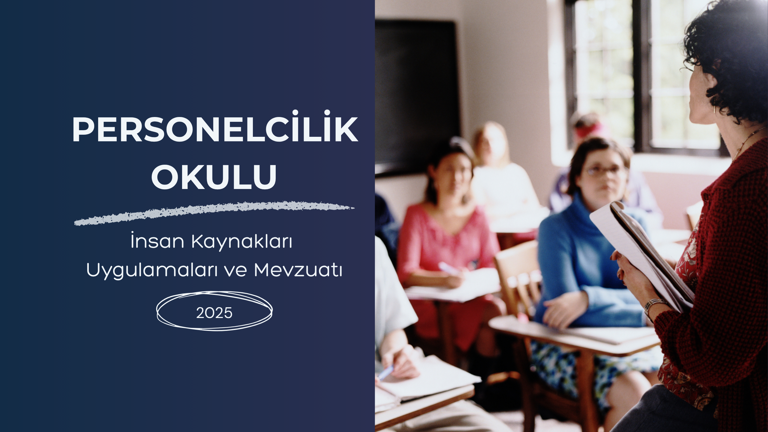 Personelcilik Okulu: İnsan Kaynakları Uygulamaları ve Mevzuatı