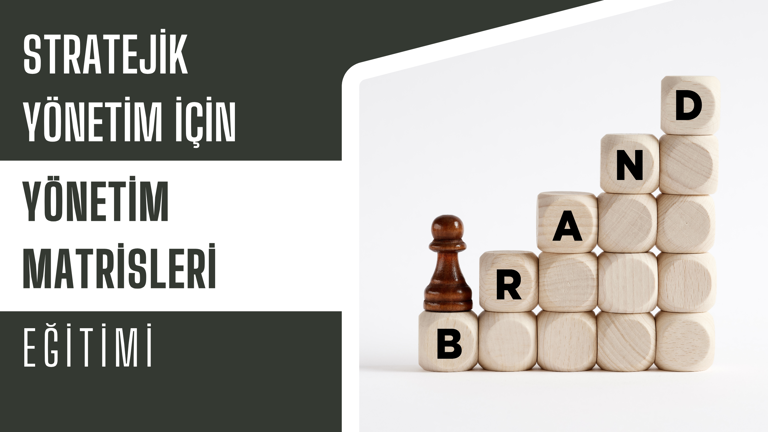 Stratejik Yönetim için Yönetim Matrisleri