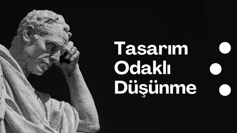 Tasarım Odaklı Düşünme